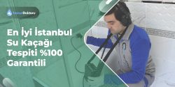 En İyi İstanbul Su Kaçağı Tespiti %100 Garantili